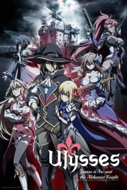 Ulysses: Jehanne Darc to Renkin no Kishi