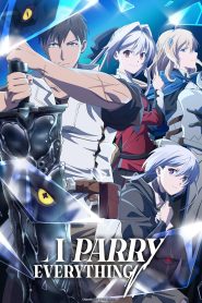 Ore wa Subete wo “Parry” suru: Gyaku Kanchigai no Sekai Saikyou wa Boukensha ni Naritai